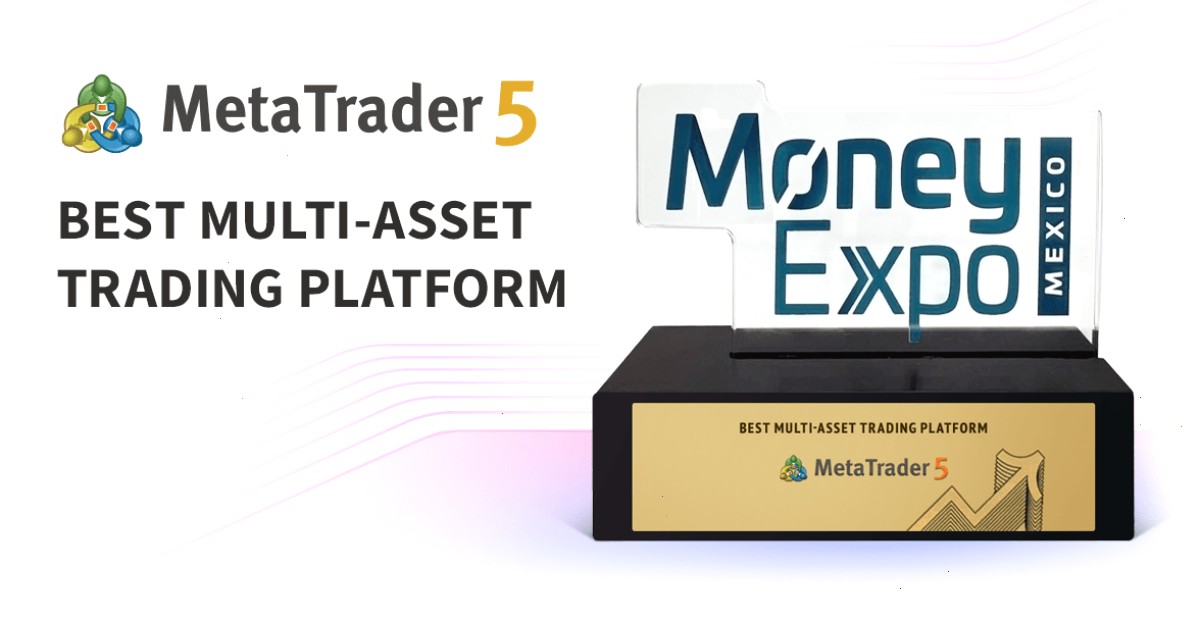 MetaTrader 5 在墨西哥金融博览会上被评为最佳多资产交易平台